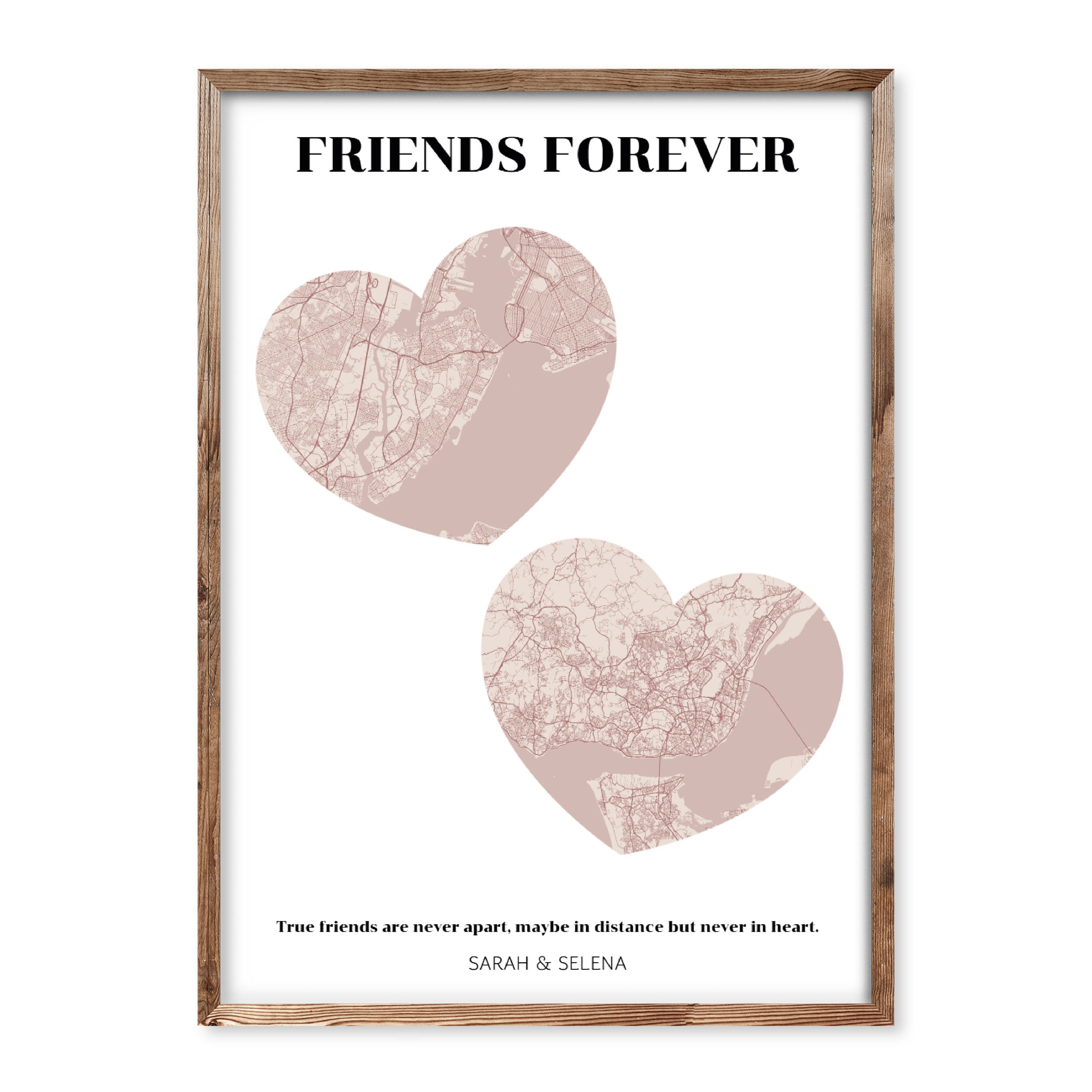 Personalised friends forever map poster with two heart-shaped maps, custom names Sarah & Selena, and friendship quote.